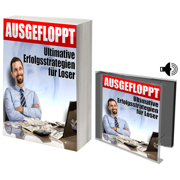 AUSGEFLOPPT - Ultimative Erfolgsstrategien für Loser